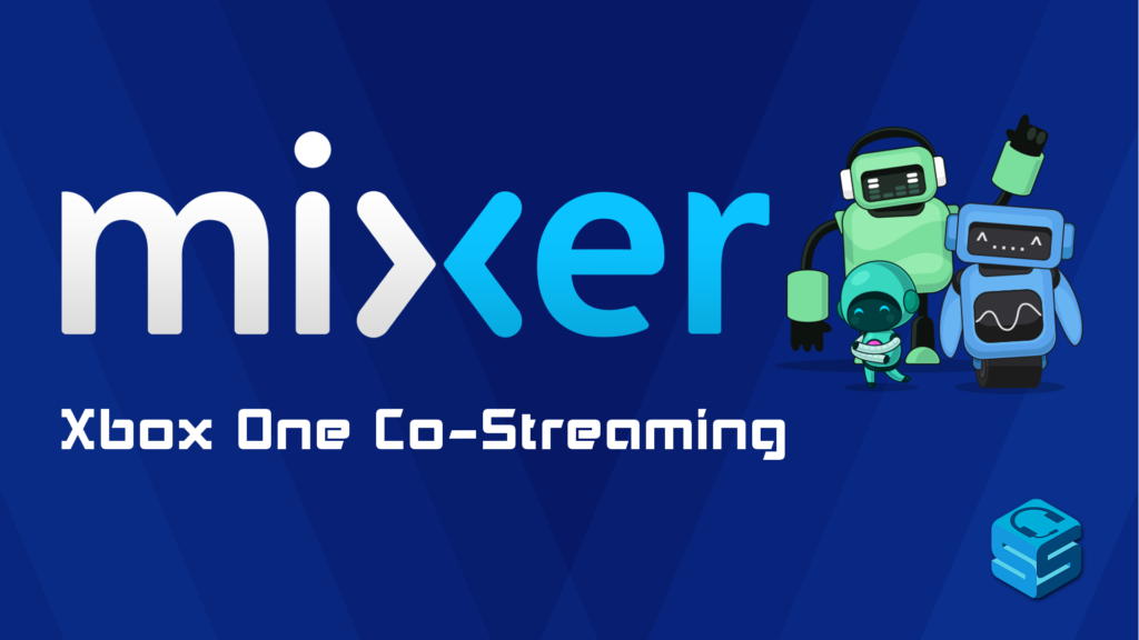 Mixer Xbox One Costreaming