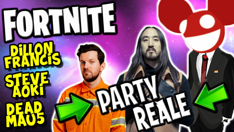 FORTNITE PARTY REALE (Evento Concerto: Dillon Francis – Steve Aoki – Deadmau5)