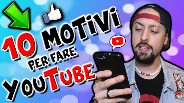 ???????????? 10 MOTIVI PER FARE YOUTUBE ????????????