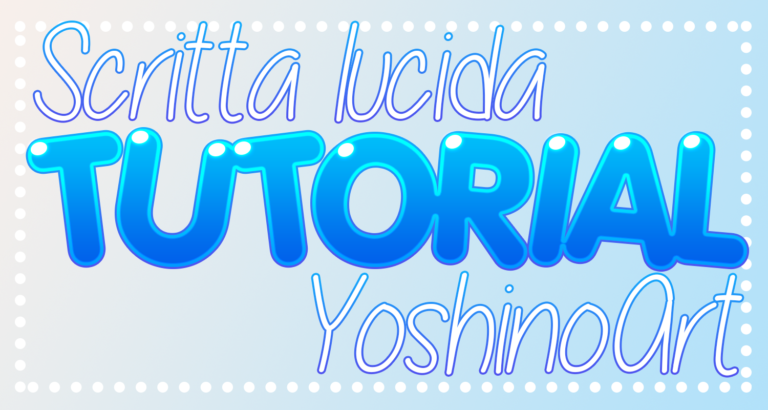 Tutorial: Scritta lucida con YoshinoArt