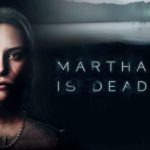 Martha is Dead, la recensione: un nuovo tipo di horror? martha is dead